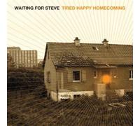 Waiting for Steve - Tired Happy Homecoming