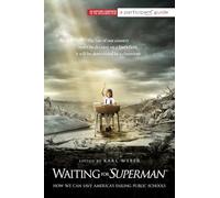 Waiting for ""SUPERMAN"": How We Can Save America's Failing Public Schools