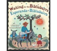 Waiting for the BiblioburroEsperando el Biblioburro by John Parra John Parra (Auteur)