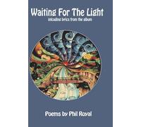 Waiting for the Light: lyrics to the album and a collection of verse