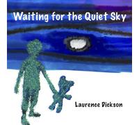 Waiting for the Quiet Sky