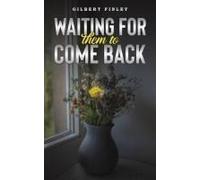 Waiting For Them To Come Back