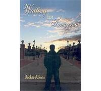 Waiting for Tomorrow Debbie Alferio (Auteur)