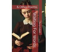 Waiting For Words: & Other Poems.