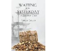 Waiting For Yesterday