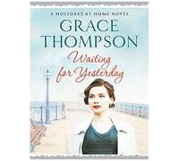 Waiting For Yesterday (Holidays At Home Book 3)