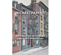 Waiting for Yesterday: Pages from a Street Kid's Life