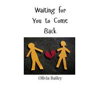 Waiting For You To Come Back