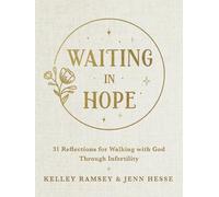 Waiting In Hope: 31 Reflections for Walking with God Through Infertility