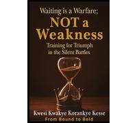 Waiting Is a Warfare; Not a Weakness: Training For Triumph in The Silent Battles