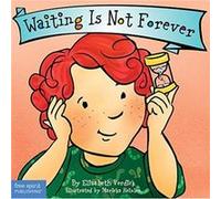 Waiting Is Not Forever by Verdick & Elizabeth Verdick Elizabeth (Auteur)