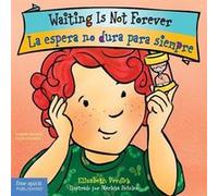 Waiting Is Not Forever La espera no dura para siempre by Elizabeth Verdick Elizabeth Verdick (Auteur)