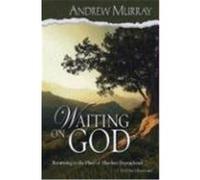 Waiting on God Murray, Andrew (Auteur)