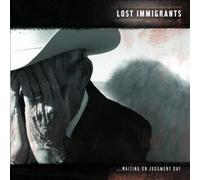 Lost Immigrants - Waiting on Judgement Day
