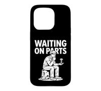 Waiting on Parts Sarcastic Funny Mechanic Garage Coque pour iPhone 15 Pro