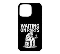 Waiting on Parts Sarcastic Funny Mechanic Garage Coque pour iPhone 15 Pro Max