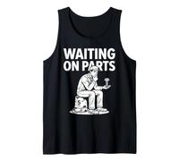 Waiting on Parts Sarcastic Funny Mechanic Garage Débardeur