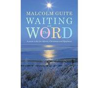 Waiting on the Word: A poem a day for Advent, Christmas and Epiphany - [Version Originale] Inconnu (Auteur)