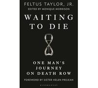 Waiting to Die: One Man’s Journey on Death Row