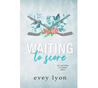 Waiting to Score: A Small Town Brother's Best Friend Hockey Romance