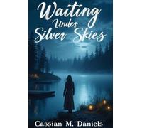Waiting Under Silver Skies