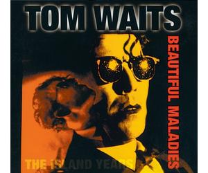 Waits, Tom - Beautiful Maladies/Island Years