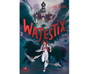 Wajestix - Lecture roman jeunesse fantastique Dès 10 ans
