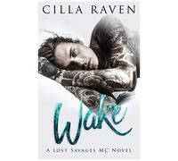 Wake (A Lost Savages Mc Novel)