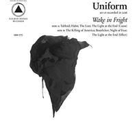 UNIFORM - WAKE IN FRIGHT VINYL LP NEUF