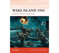 Wake Island 1941: A battle to make the gods weep