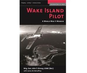 Wake Island Pilot by James M. McCaffrey James M. McCaffrey, John F. Kinney (Auteur)