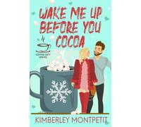 Wake Me Up Before You Cocoa (The Coffee Loft Series)