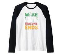 Wake Me Up When Seasons End Holiday Humour Christmas Manche Raglan