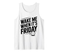 Wake Me When It's Friday Weekend Funny Vibes Débardeur