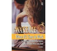 Wake Me When It's Time To Work