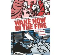 Wake Now in the Fire A Graphic Novel - Jarrett Dapier - Ten Speed Graphic - ebook (ePub) - Livre