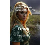 Wake of the Storm French: Shapers of the Morning