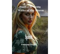 Wake of the Storm Spanish: Shapers of the Morning