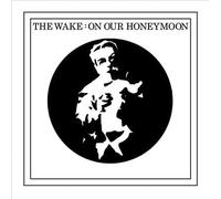 The Wake - on Our Honeymoon
