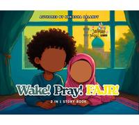 Wake-Pray-FAJR / No Thank You, I Fear Allaah: 2 in 1 Story Book