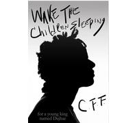 Wake The Children Sleeping