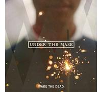 Wake the Dead - Under The Mask [Import]