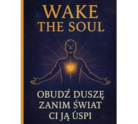 "Wake the Soul": A Spiritual Notebook for Reflection, Healing, and Emotional Awakening