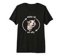 Wake Up Act Silly Funny Cat Kitten Meme Lover T-Shirt Haut de Gamme