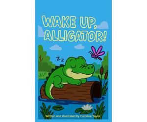 Wake Up, Alligator!