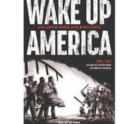 Wake up America (intégrale): 1940 - 1965 25 ans de lutte pour les droits civiques