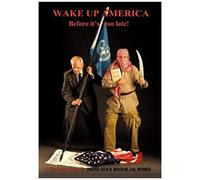 Wake Up America Before It's Too Late!