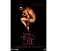 Wake Up and Die [ 2011 ] Uncensored [Region Free]