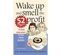 Wake up and smell the profit: 2nd edition