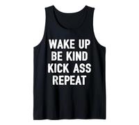 Wake Up. Be Kind. Kick Ass. Repeat. Motivation Amusante Débardeur